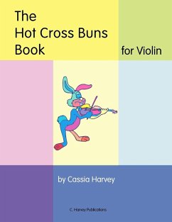 The Hot Cross Buns Book for Violin - Harvey, Cassia