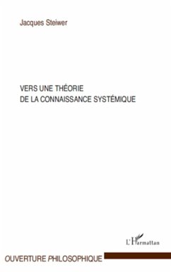 Vers une théorie de la connaissance systémique - Steiwer, Jacques