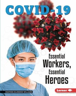 Essential Workers, Essential Heroes - Williams, Heather Dilorenzo