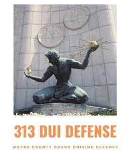 313 DUI Defense: Wayne County Drunk Driving Defense - Paul, Jonathan A.