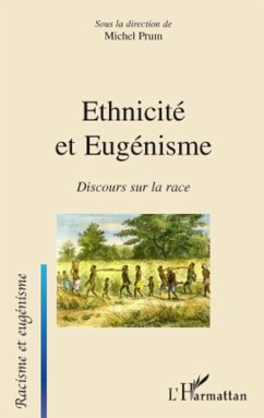 Ethnicité et Eugénisme - Prum, Michel