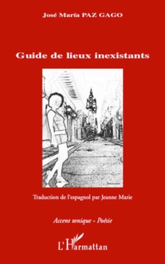 Guide de lieux inexistants - Paz Gago, José Maria