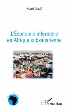 L'économie informelle en Afrique subsaharienne - Djade, Komi