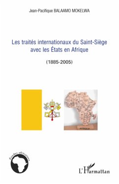 Les traités internationaux du Saint-Siège avec les Etats en Afrique - Balaamo Mokelwa, Jean-Pacifique