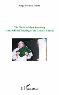 The truth in Islam according to the official teaching of the catholic church - Traoré, Serge Moussa