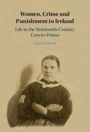 Women, Crime and Punishment in Ireland - Farrell, Elaine