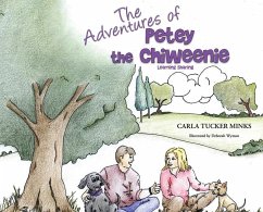 The Adventures of Petey the Chiweenie - Tucker Minks, Carla