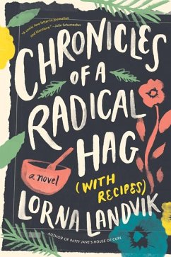Chronicles of a Radical Hag (with Recipes) - Landvik, Lorna