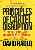 Principles of Cartel Disruption: Accelerate and Maximize Performance