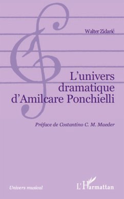 L'univers dramatique d'Almicare Ponchielli - Zidaric, Walter