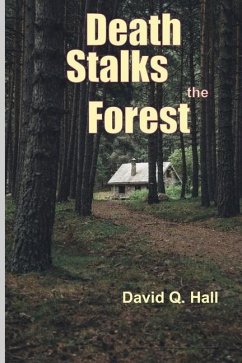 Death Stalks the Forest - Hall, David Q.