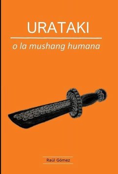 URATAKI o la mushang humana - Gómez, Raúl