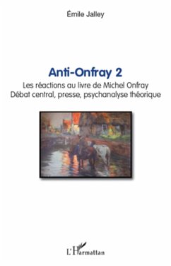 Anti-Onfray 2 - Jalley, Emile