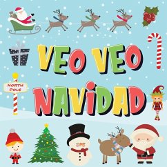 Veo Veo - Navidad: ¿Puedes Encontrar a Papá Noel, a los Elfos y a los Renos? ¡Un Divertido Juego de Buscar y Encontrar para Navidad de In - Libros Para Niños, Pamparam