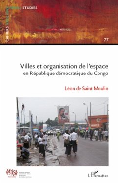 Villes et organisation de l'espace en République Démocratique du Congo - de Saint Moulin, Léon