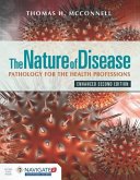 The Nature of Disease: Pathology for the Health Professions, Enhanced Edition