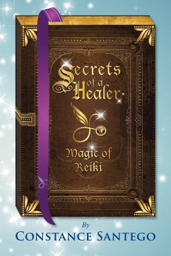 Secrets of a Healer - Magic of Reiki - Santego, Constance