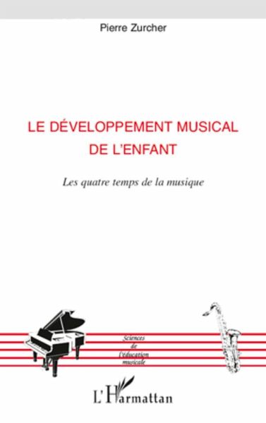 Le développement musical de l'enfant Le développement musical de l'enfant
