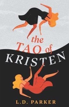 The Tao of Kristen - Parker, L. D.