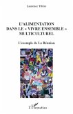 L'alimentation dans le &quote;vivre ensemble&quote; multiculturel