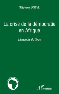 La crise de la démocratie en Afrique - Scrive, Stéphane