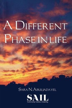 A Different Phase in Life - Abuljadayel, Sara N.