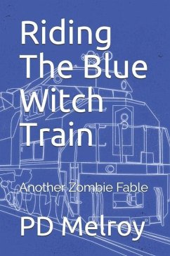 Cover Riding The Blue Witch Train: Another Zombie Fable