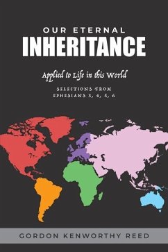 Our Eternal Inheritance: Applied to Life in This World - Reed, Gordon Kenworthy