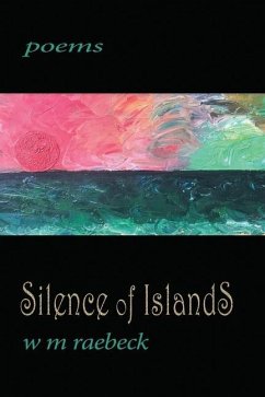 Silence of Islands - Raebeck, W M