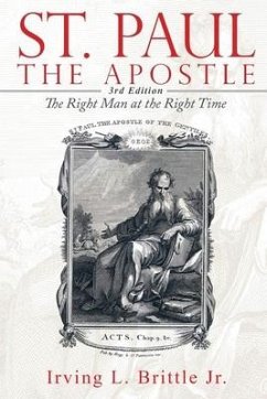 Saint Paul: The Right Man at the Right Time - Brittle, Irving L.