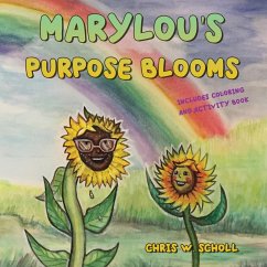 MaryLou's Purpose Blooms - Scholl, Chris W.