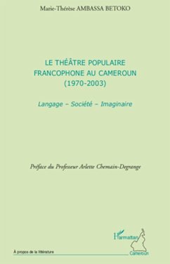 Le théâtre populaire francophone au Cameroun - Ambassa Betoko, Marie-Thérèse