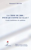 La crise de 2008 : pour qui sonne le glas ?