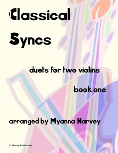 Classical Syncs; Duets for Two Violins, Book One - Harvey, Myanna