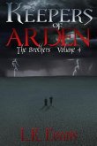 Keepers of Arden: The Brothers Volume 4