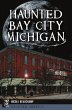 Haunted Bay City, Michigan - Bild 1