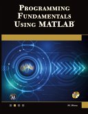 Programming Fundamentals Using MATLAB [With CDROM]
