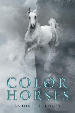 Color of Horses - Coney, Antonio L.