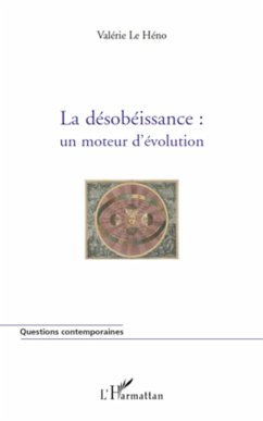 La désobéissance : un moteur d'évolution - Le Héno, Valérie