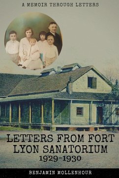 Letters From Fort Lyon Sanatorium, 1929-1930 - Mollenhour, Benjamin