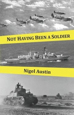 Not Having Been A Soldier - Austin, Nigel