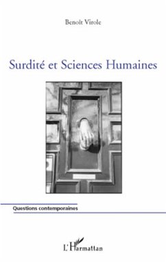 Surdité et Sciences Humaines - Virole, Benoît