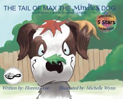 The Tail of Max the Mindless Dog: A Children's Book on Mindfulness - Lee, Florenza Denise