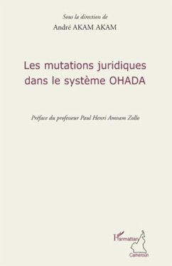 Les mutations juridiques dans le système OHADA - Akam Akam, André