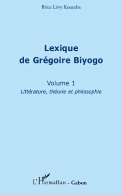 Lexique de Grégoire Biyogo (Volume 1) - Koumba, Brice Lévy