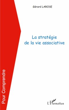 La stratégie de la vie associative - Larose, Gérard