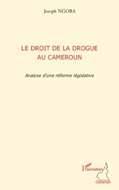 Le droit de la drogue au Cameroun - Ngoba, Joseph