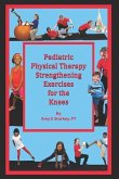 Pediatric Physical Therapy Strengthening Exercises for the Knees: Treatment Suggestions by Muscle Action