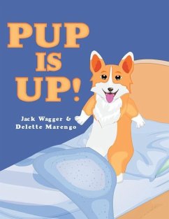 Pup Is Up! - Delette Marengo; Jack Wagger