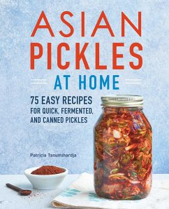 Asian Pickles at Home - Tanumihardja, Patricia